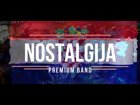Nostalgija- Premium Band