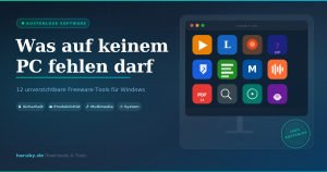 Diese PC Programme dürfen auf keinem Rechner fehlen